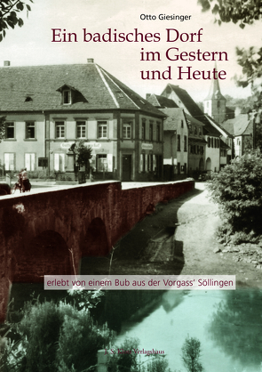 Ein badisches Dorf im Gestern und Heute von Giesinger,  Otto