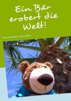 Ein Bär erobert die Welt! von Gampe,  Gitta