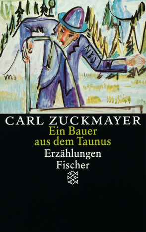 Ein Bauer aus dem Taunus von Zuckmayer,  Carl