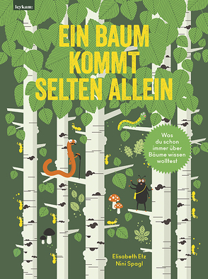 Ein Baum kommt selten allein von Etz,  Elisabeth, Spagl,  Nini