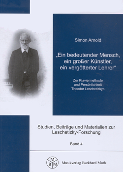 „Ein bedeutender Mensch, ein großer Künstler, ein vergötterter Lehrer“ von Armstrong,  William, Arnold,  Simon, Bloomfield-Zeisler,  Fannie, Friedman,  Ignaz, Hughes,  Edwin, Muth,  Burkhard, Paderewski,  Ignaz, Samuels,  Lillian D., Siloti,  Alexander