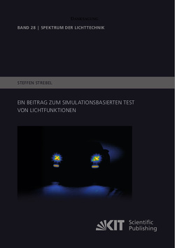 Ein Beitrag zum simulationsbasierten Test von Lichtfunktionen von Strebel,  Steffen