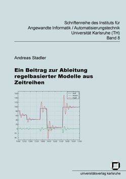 Ein Beitrag zur Ableitung regelbasierter Modelle aus Zeitreihen von Stadler,  Andreas