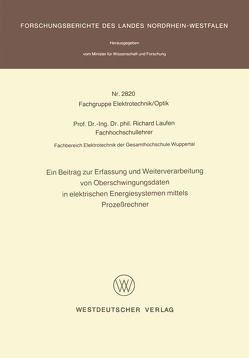 Ein Beitrag zur Erfassung und Weiterverarbeitung von Oberschwingungsdaten in elektrischen Energiesystemen mittels Prozeßrechner von Laufen,  Richard