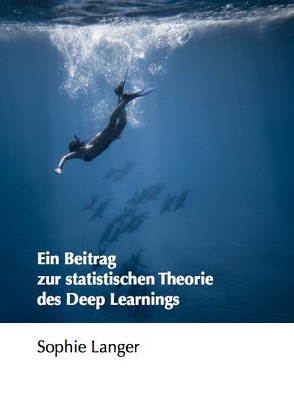 Ein Beitrag zur statistischen Theorie des Deep Learnings von Langer,  Sophie