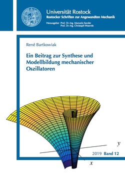 Ein Beitrag zur Synthese und Modellbildung mechanischer Oszillatoren von Bartkowiak,  René