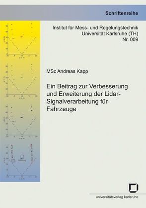 Ein Beitrag zur Verbesserung und Erweiterung der Lidar-Signalverarbeitung für Fahrzeuge von Kapp,  Andreas