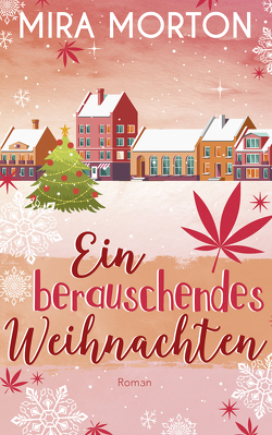 Ein berauschendes Weihnachten von Morton,  Mira