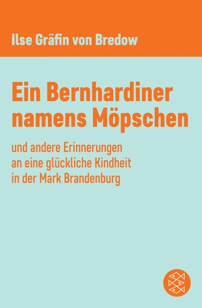 Ein Bernhardiner namens Möpschen von Bredow,  Ilse Gräfin von