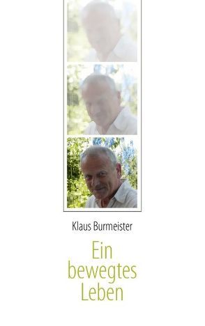 Ein bewegtes Leben von Burmeister,  Klaus