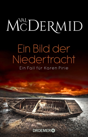 Ein Bild der Niedertracht von McDermid,  Val, Reimers,  Dr. Kirsten