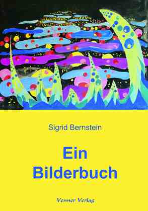 Ein Bilderbuch von Bernstein,  Sigrid