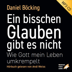 Ein bisschen Glauben gibt es nicht von Böcking,  Daniel