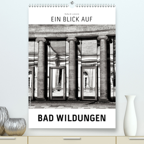 Ein Blick auf Bad Wildungen (Premium, hochwertiger DIN A2 Wandkalender 2020, Kunstdruck in Hochglanz) von W. Lambrecht,  Markus