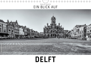 Ein Blick auf Delft (Wandkalender 2020 DIN A4 quer) von W. Lambrecht,  Markus