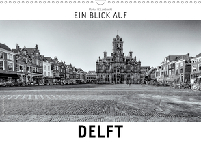 Ein Blick auf Delft (Wandkalender 2021 DIN A3 quer) von W. Lambrecht,  Markus