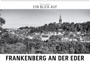 Ein Blick auf Frankenberg an der Eder (Wandkalender 2021 DIN A2 quer) von W. Lambrecht,  Markus