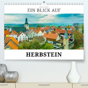 Ein Blick auf Herbstein (Premium, hochwertiger DIN A2 Wandkalender 2023, Kunstdruck in Hochglanz) von W. Lambrecht,  Markus