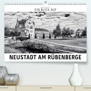 Ein Blick auf Neustadt am Rübenberge (Premium, hochwertiger DIN A2 Wandkalender 2021, Kunstdruck in Hochglanz) von W. Lambrecht,  Markus