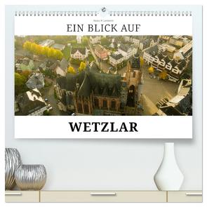 Ein Blick auf Wetzlar (hochwertiger Premium Wandkalender 2024 DIN A2 quer), Kunstdruck in Hochglanz von W. Lambrecht,  Markus