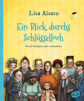 Ein Blick durchs Schlüsselloch von Aisato,  Lisa, Bösche,  Neele