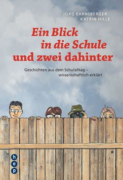 Ein Blick in die Schule und zwei dahinter (E-Book) von Ehrnsberger,  Jörg, Hille,  Katrin