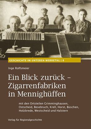 Ein Blick zurück − Zigarrenfabriken in Mennighüffen von Rolfsmeier,  Inge