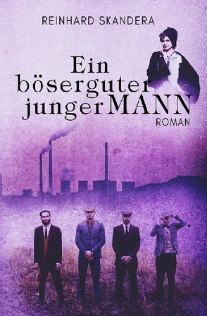 Ein böserguter junger Mann von Skandera,  Reinhard