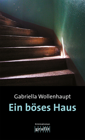 Ein böses Haus von Wollenhaupt,  Gabriella