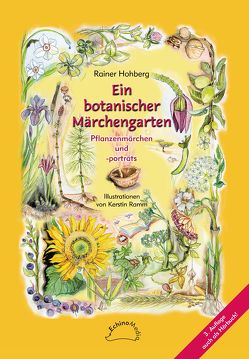 Ein botanischer Märchengarten von Hohberg,  Rainer, Ramm,  Kerstin