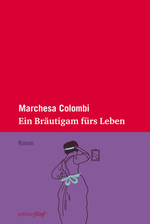 Ein Bräutigam fürs Leben von Colombi,  Marchesa, Gräbe,  Christine