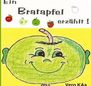 Ein Bratapfel erzählt von KAa,  Vero