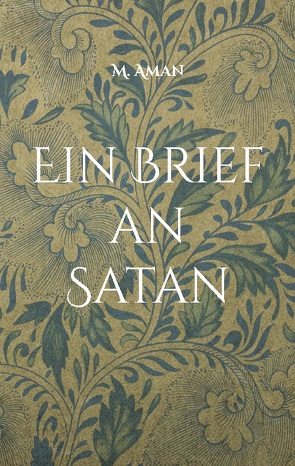 Ein Brief an Satan von Aman,  M.