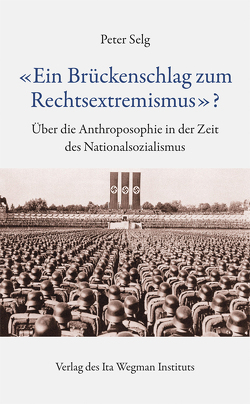 «Ein Brückenschlag zum Rechtsextremismus»? von Selg,  Peter