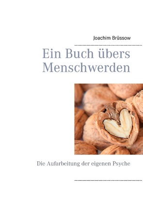 Ein Buch übers Menschwerden von Brüssow,  Joachim