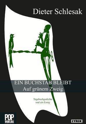 EIN BUCHSTAB BLEIBT Auf grünem Zweig von Schlesak,  Dieter