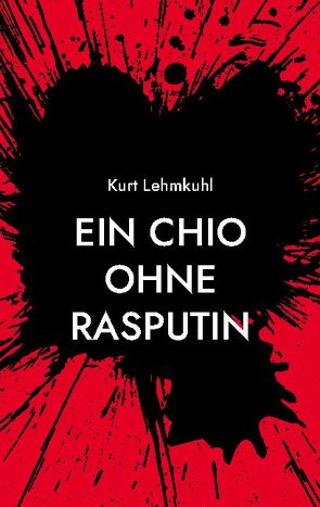 Ein CHIO ohne Rasputin von Lehmkuhl,  Kurt