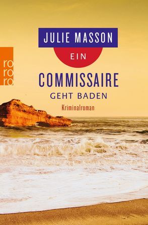 Ein Commissaire geht baden von Masson,  Julie