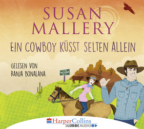 Ein Cowboy küsst selten allein von Bonalana,  Ranja, Mallery,  Susan