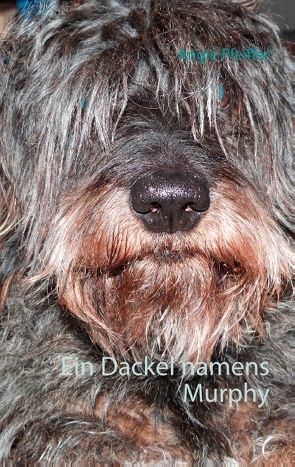 Ein Dackel namens Murphy von Pfeiffer,  Angie