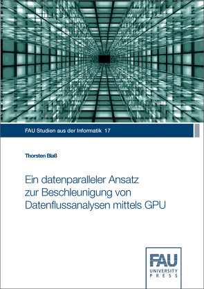 Ein datenparalleler Ansatz zur Beschleunigung von Datenflussanalysen mittels GPU von Blaß,  Thorsten