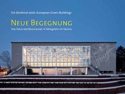 Ein Denkmal wird „European Green Building“ – Das Haus der Begegnung in Königstein im Taunus von Derix,  Wilhelm, Grulich,  Rudolf, Köster,  Hans-Curt, Lange,  Ralf, Meyer,  Christoph, Saltenberger,  Frank-Michael, Steffen,  Arne, Stolte,  Christian, Weiss,  Christian