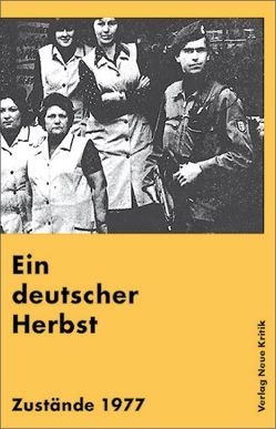 Ein deutscher Herbst von Botzat,  Tatjana, Kiderlen,  Elisabeth, Kraushaar,  Wolfgang, Wolff,  Frank