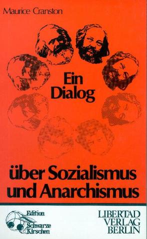 Ein Dialog über Sozialismus und Anarchismus von Cranston,  Maurice