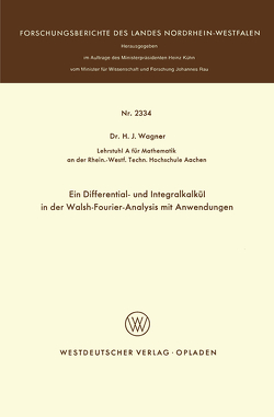 Ein Differential- und Integralkalkül in der Walsh-Fourier-Analysis mit Anwendungen von Wagner,  Heinrich J.