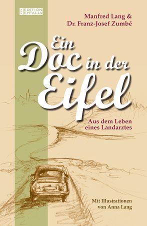 Ein Doc in der Eifel von Lang,  Manfred, Zumbé,  Dr. Franz-Josef