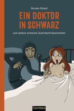 Ein Doktor in Schwarz und weitere erotische Gute-Nacht-Geschichten von Dinard,  Nicolas