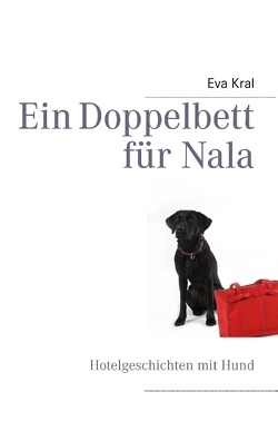 Ein Doppelbett für Nala von Kral,  Eva