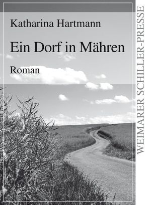 Ein Dorf in Mähren von Hartmann,  Katharina