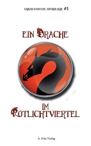 Ein Drache im Rotlichtviertel von Schnell,  Andreas